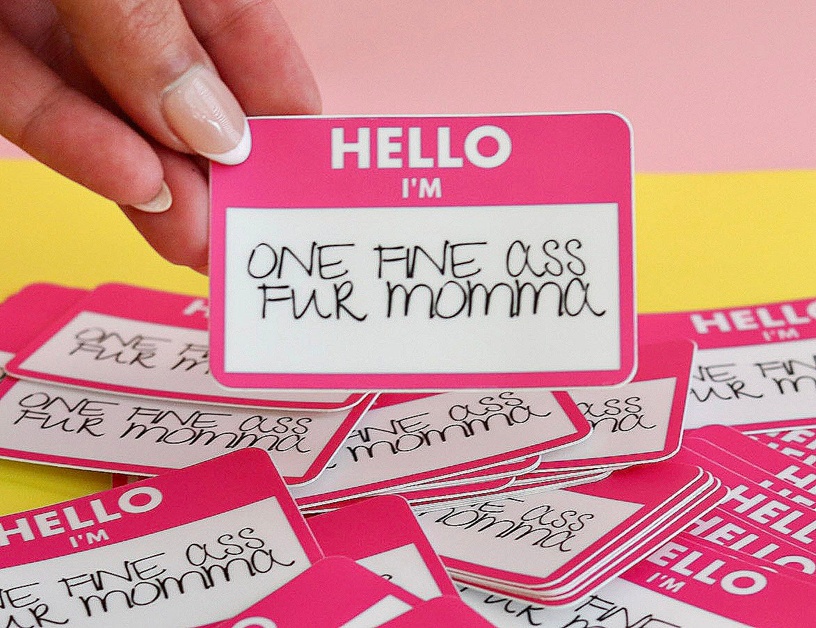 “Fine Fur Momma” Nametag Sticker