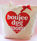 Boujee Dog Mom Tote Bag w/ Heart Charm