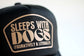 SLEEPS WITH DOGS TRUCKER HAT