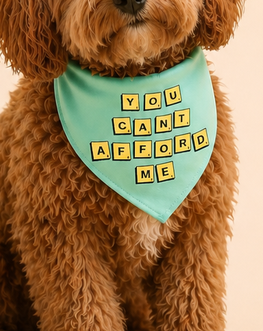 You Cant Afford Me Dog Bandana