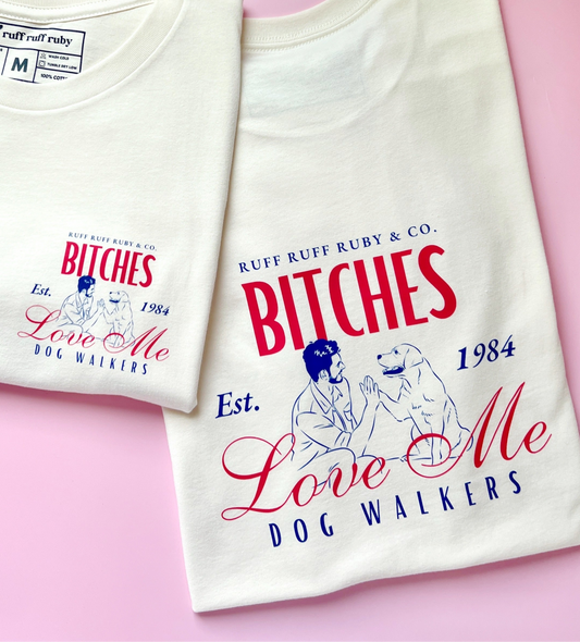 B*tches Love Me Tee