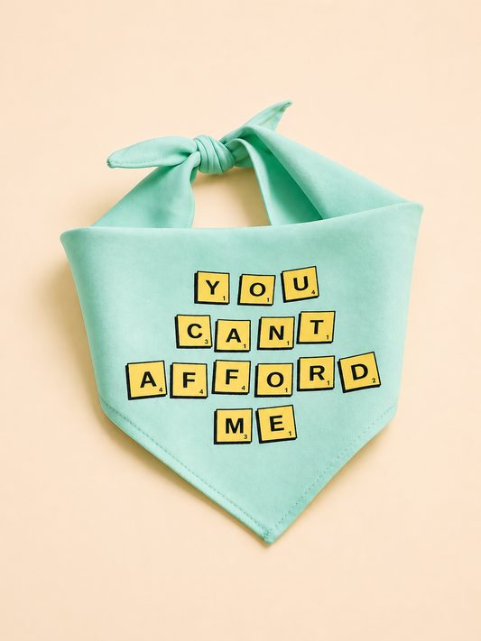 You Cant Afford Me Dog Bandana