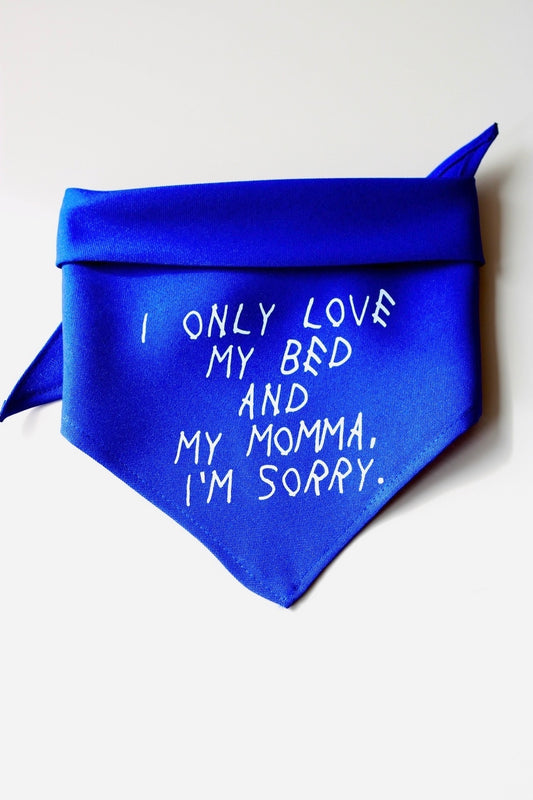 I Only Love My Bed & My Momma Dog Bandana