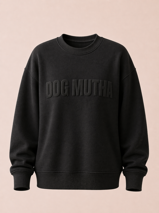 DOG MUTHA SWEATSHIRT