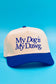 MY DOG IS MY DAWG CAP (ROYAL BLUE & NATURAL)