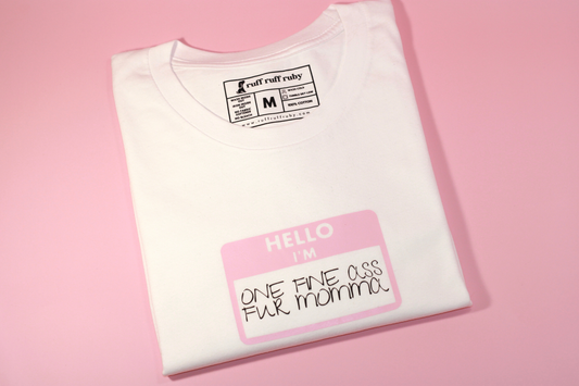 Fine Ass Fur Momma Nametag Tee