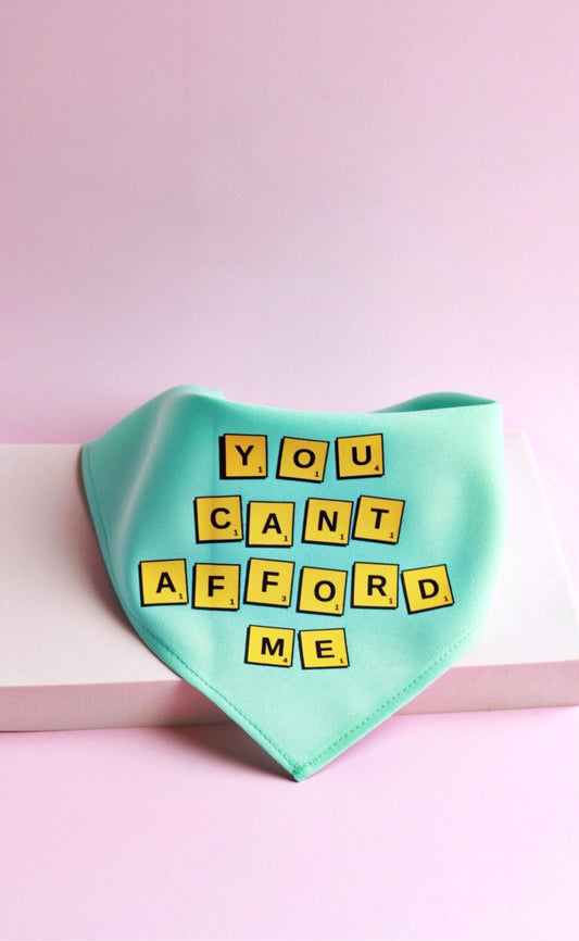 You Cant Afford Me Dog Bandana